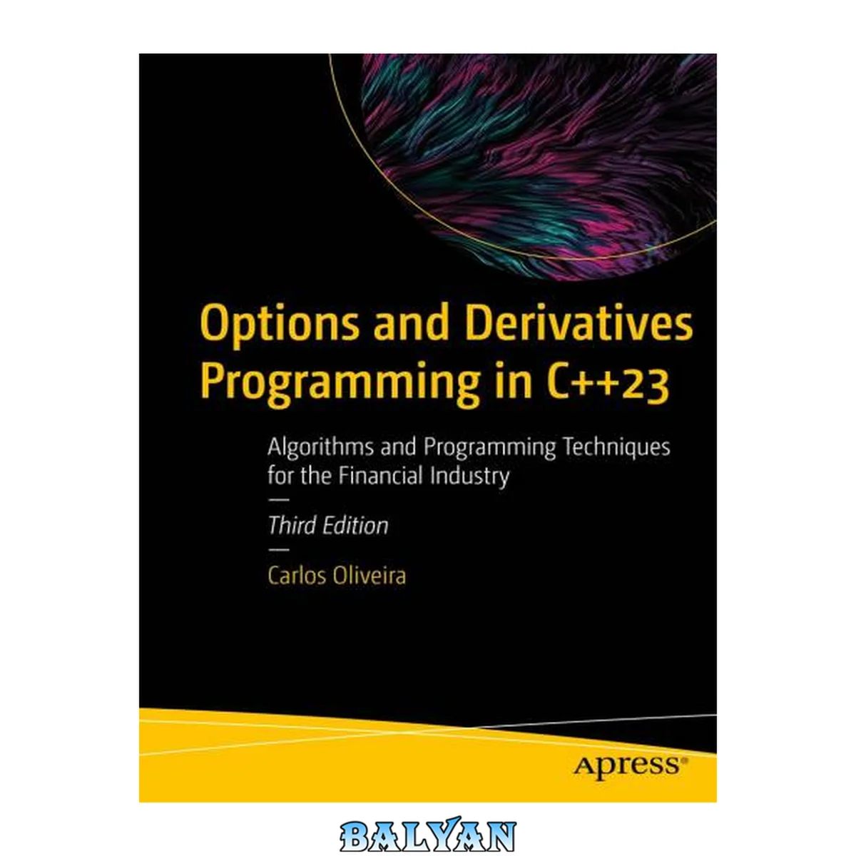 جلد کتاب Options and Derivatives Programming in C++23 : Algorithms and Programming Techniques for the Financial Industry