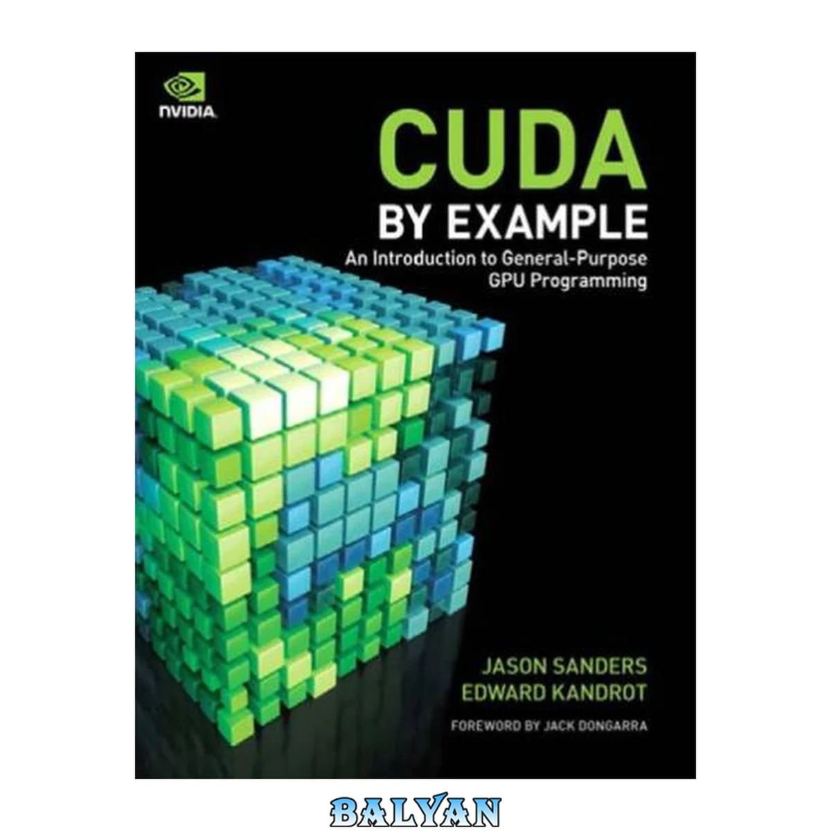 جلد کتاب CUDA by example an introduction to general-purpose GPU programming. - Includes index