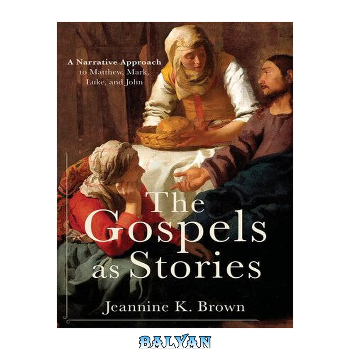 جلد کتاب The gospels as stories : a narrative approach to Matthew, Mark, Luke, and John