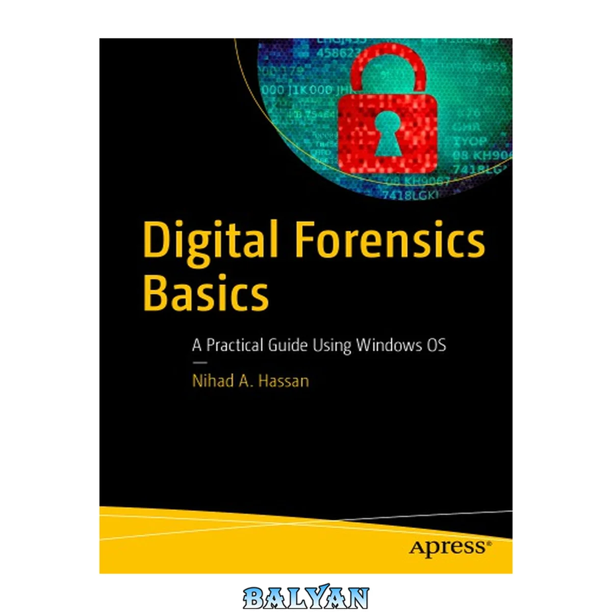 جلد کتاب Digital Forensics Basics : A Practical Guide Using Windows OS