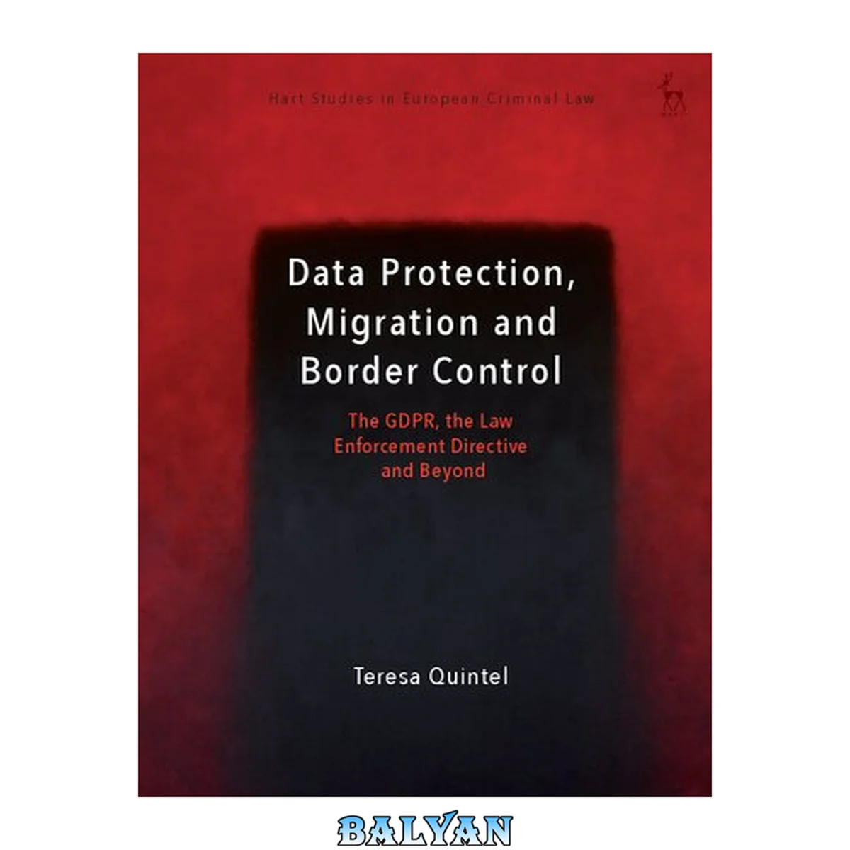 جلد کتاب Data Protection, Migration and Border Control : The GDPR, the Law Enforcement Directive and Beyond