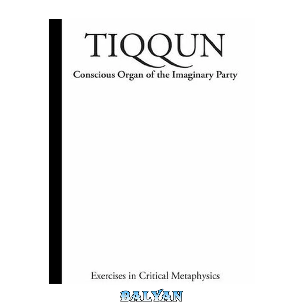 جلد کتاب Tiqqun #1: Concious Organ of The Imaginary Party