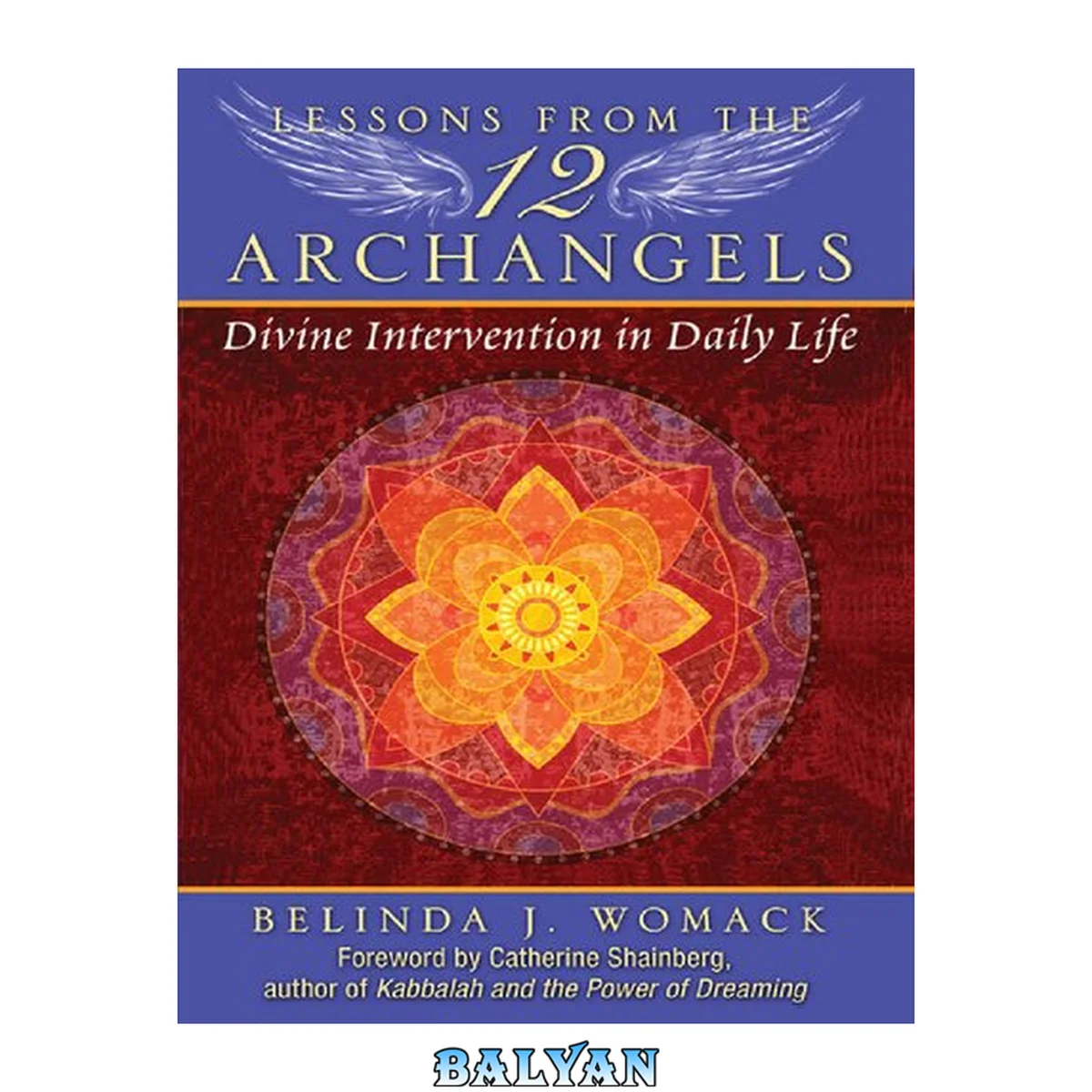 جلد کتاب Lessons from the Twelve Archangels Divine Intervention in Daily Life