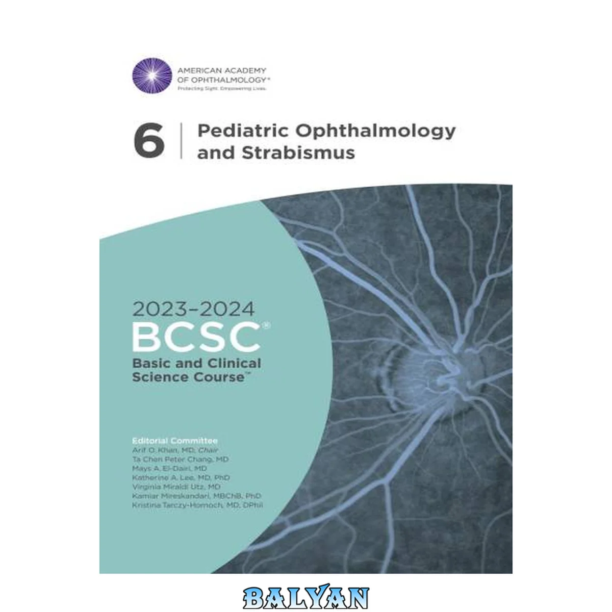 جلد کتاب 2023-2024 Basic and Clinical Science CourseTM, Section 6: Pediatric Ophthalmology and Strabismus