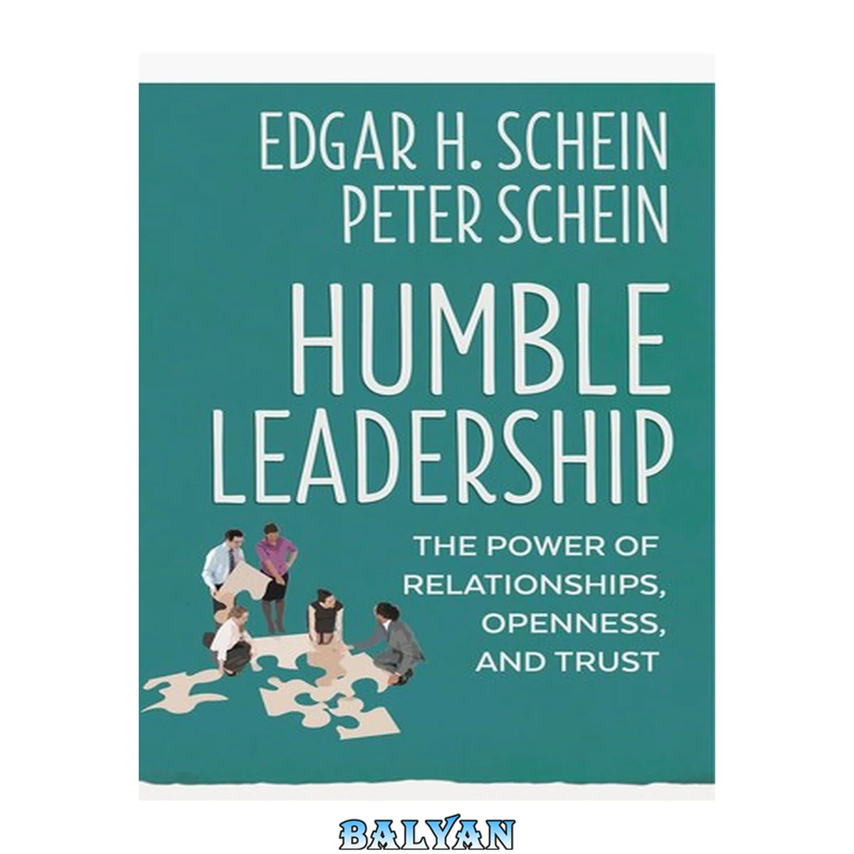 جلد کتاب Humble Leadership: The Power of Relationships, Openness, and Trust (The Humble Leadership Series)