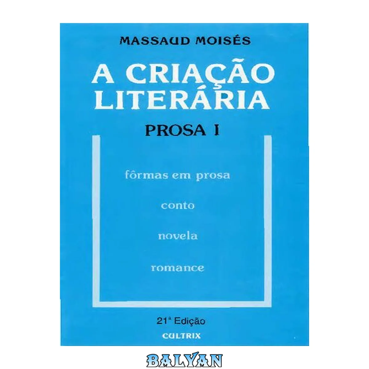جلد کتاب A criação literária. Prosa I
