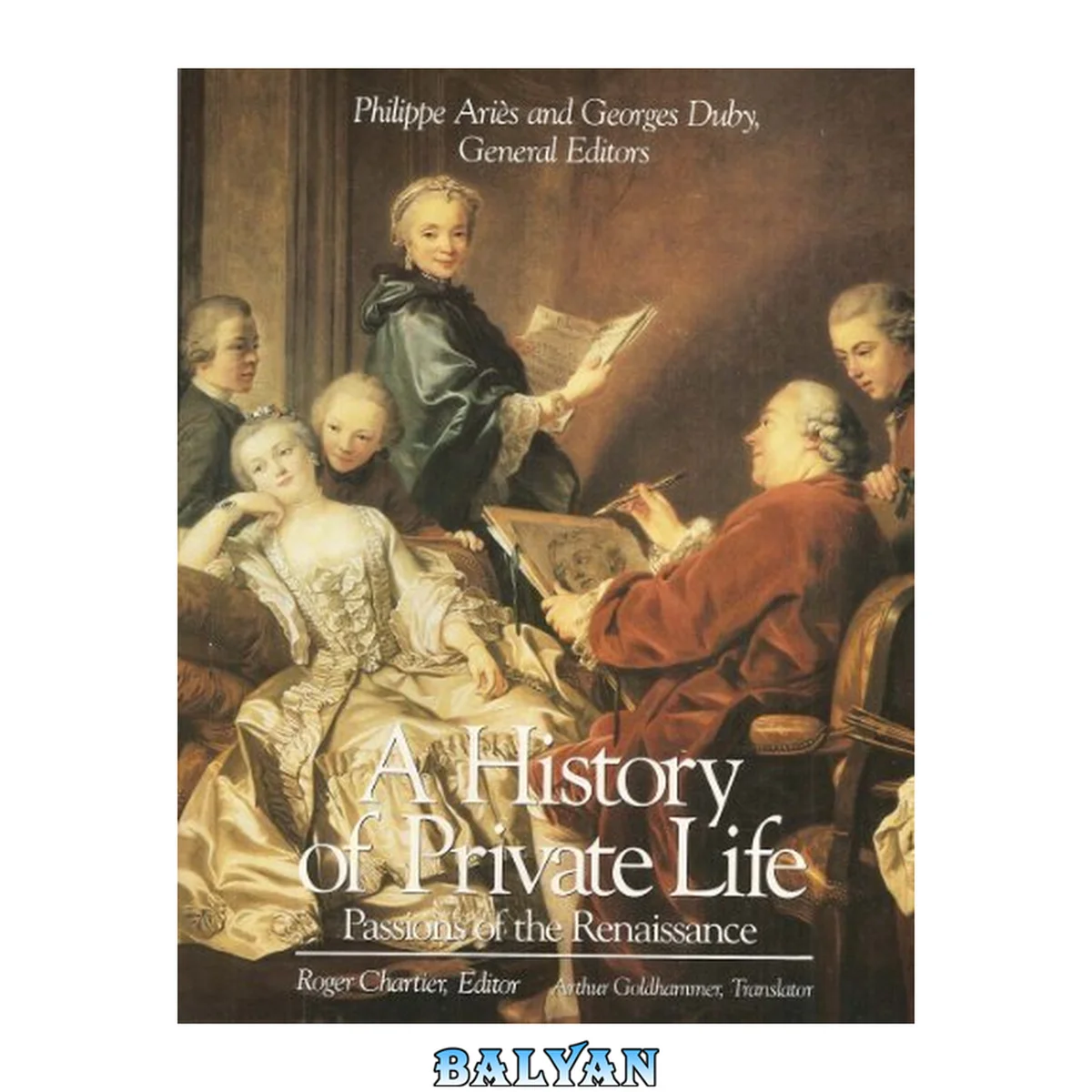 جلد کتاب A History of Private Life, Vol. 3: Passions of the Renaissance 3