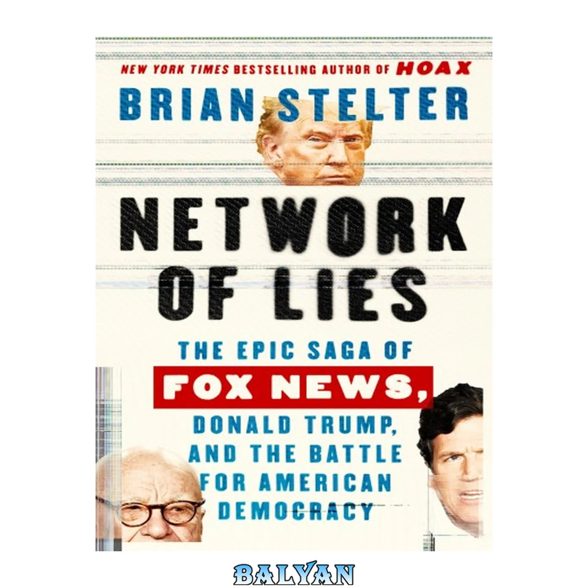 جلد کتاب Network of Lies : The Epic Saga of Fox News, Donald Trump, and the Battle for American Democracy