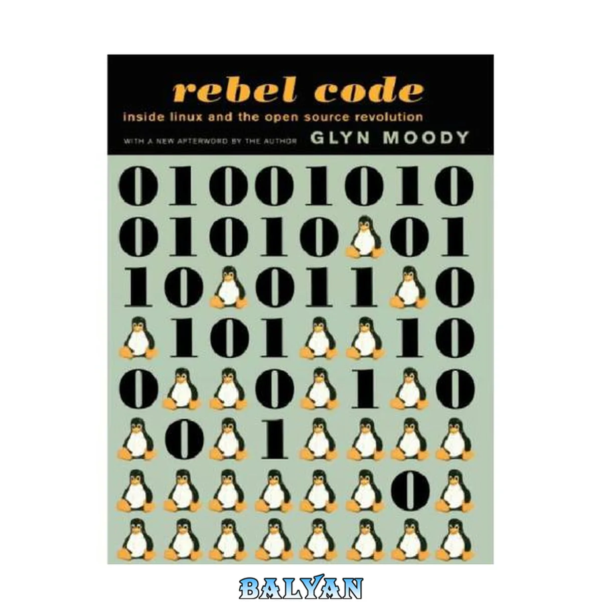 جلد کتاب Rebel code : the inside story of Linux and the open source revolution