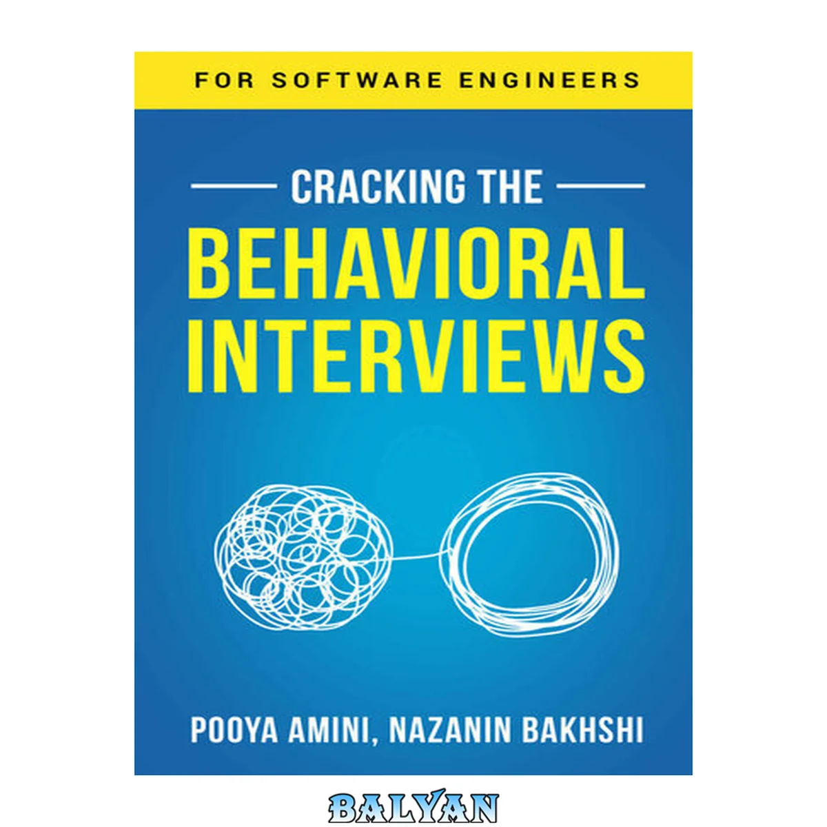 جلد کتاب Cracking the Behavioral Interviews: for Software Engineers