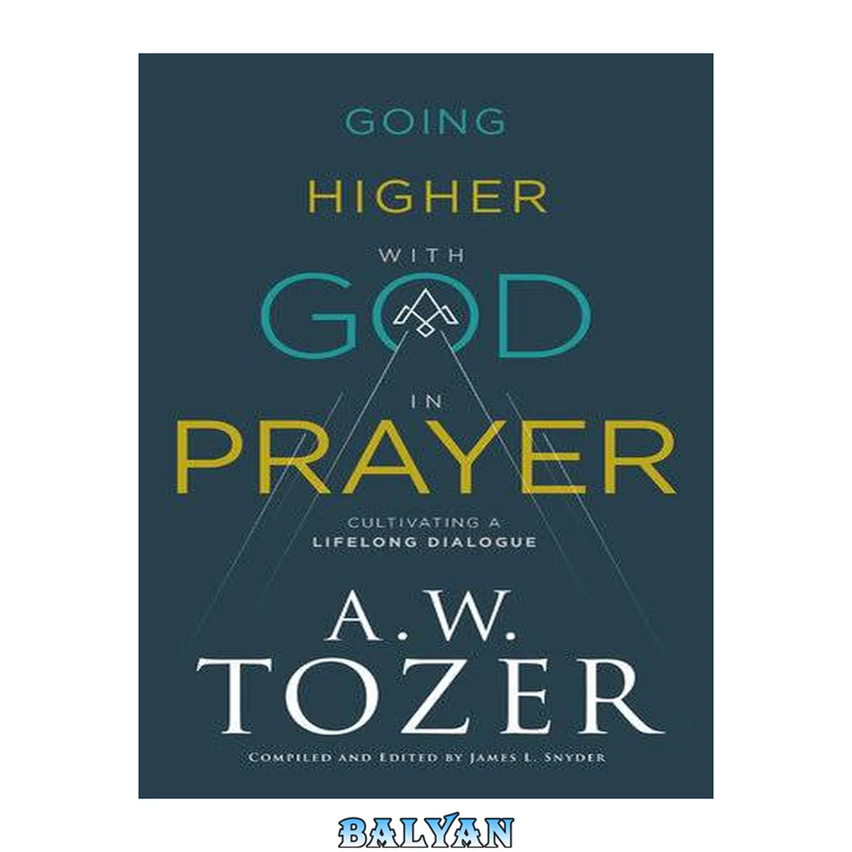 جلد کتاب Going Higher with God in Prayer: Cultivating a Lifelong Dialogue