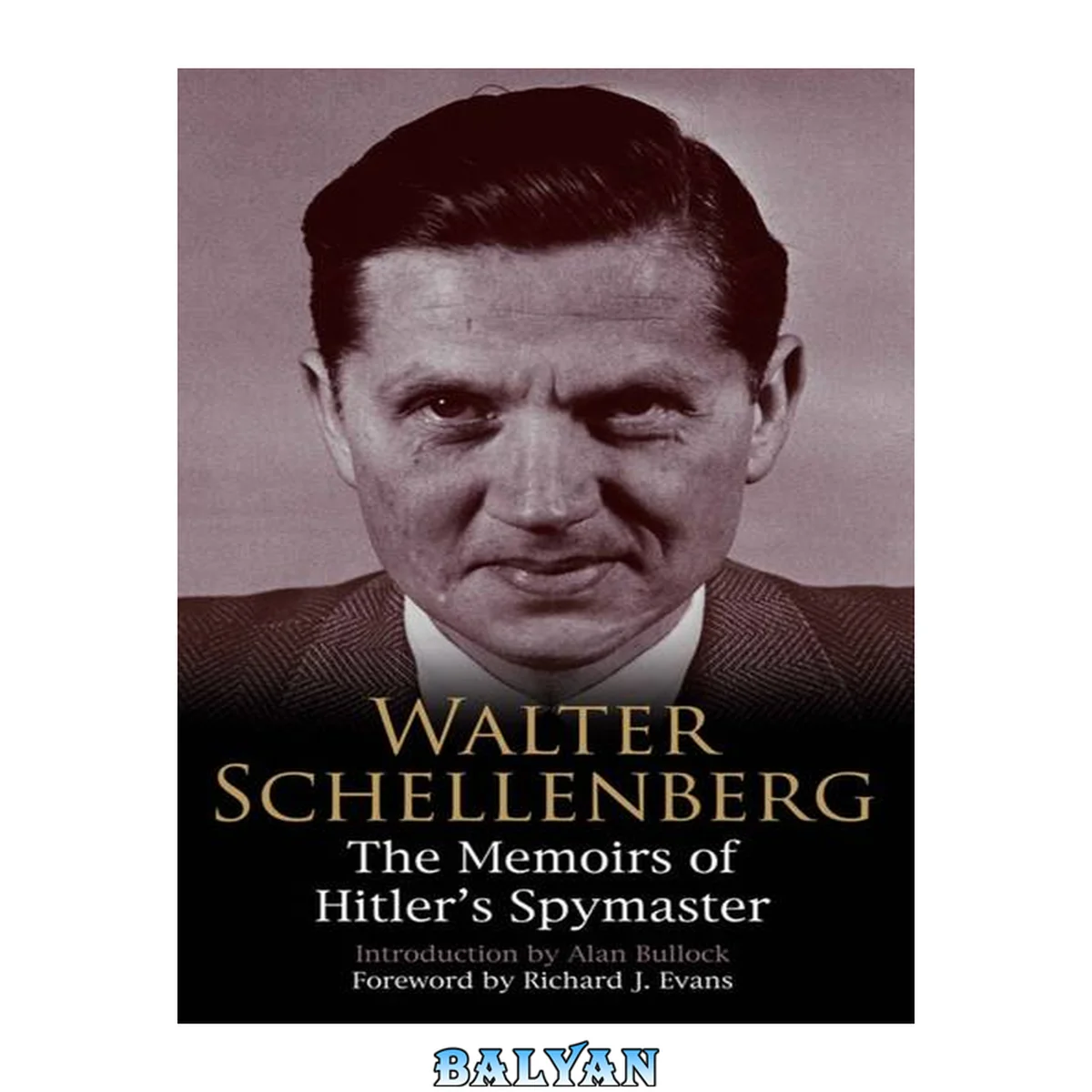 جلد کتاب Walter Schellenberg : the memoirs of Hitler's spymaster