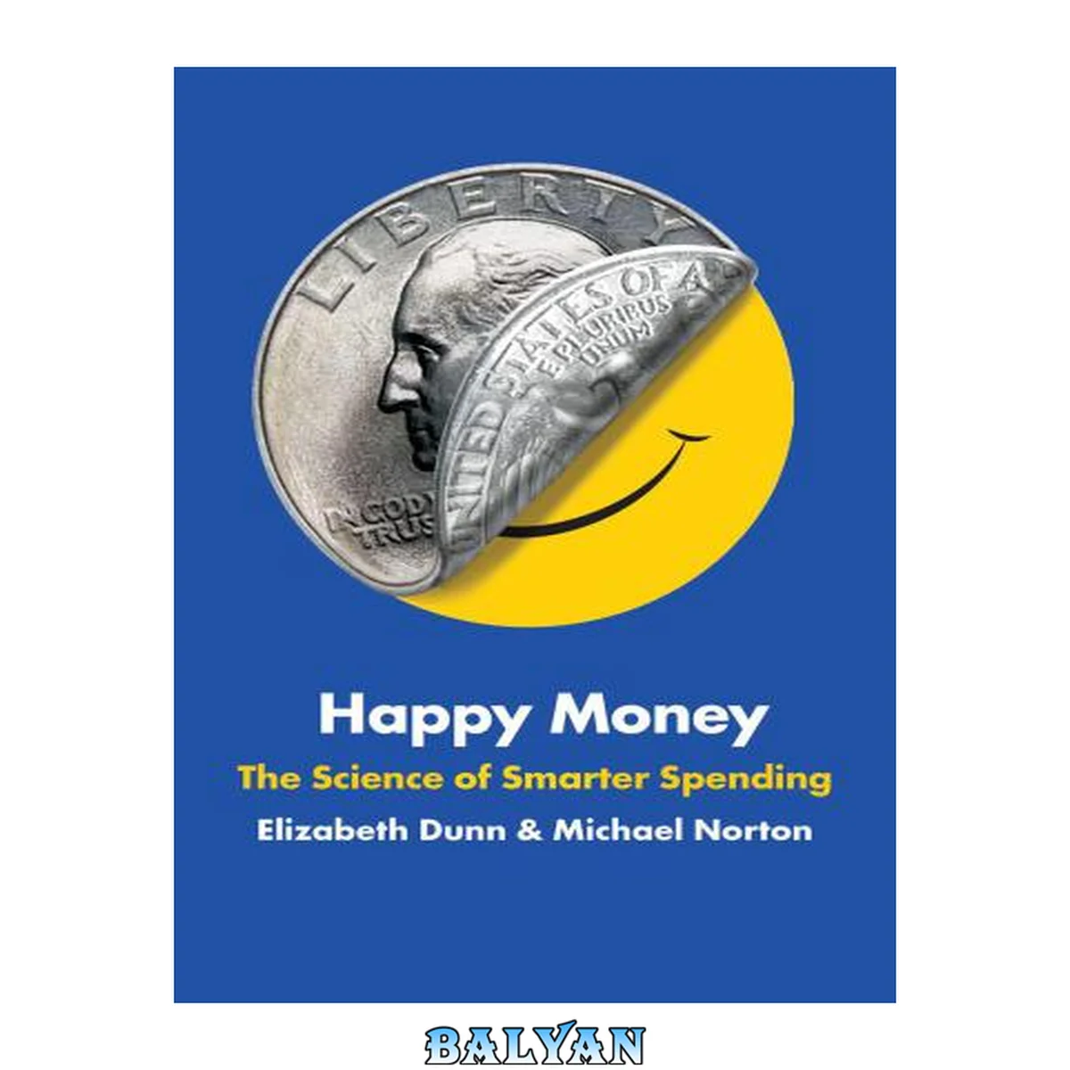 جلد کتاب Happy Money: The Science of Happier Spending