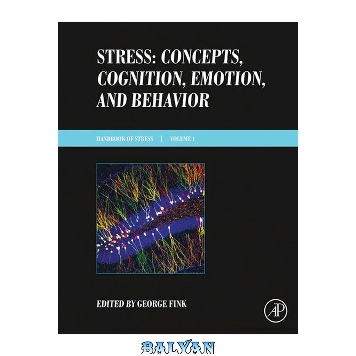 جلد کتاب Stress: Concepts, Cognition, Emotion, and Behavior: Handbook of Stress Series, Volume 1 (Handbook in Stress)