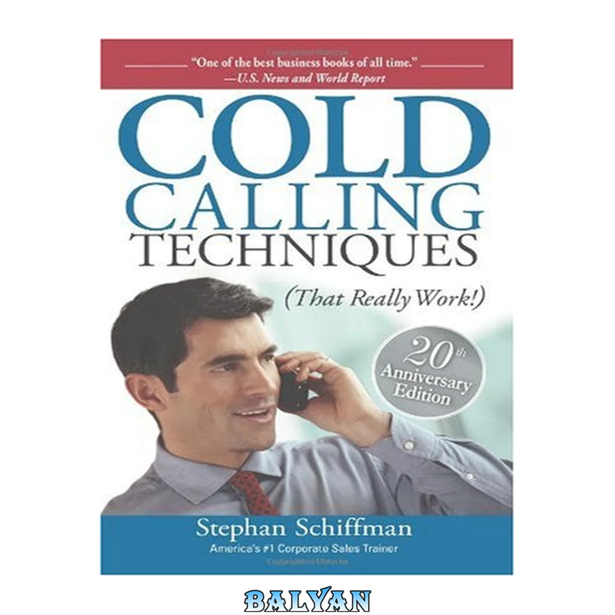 جلد کتاب Cold Calling Techniques: 20th Anniversary Edition: That Really Work