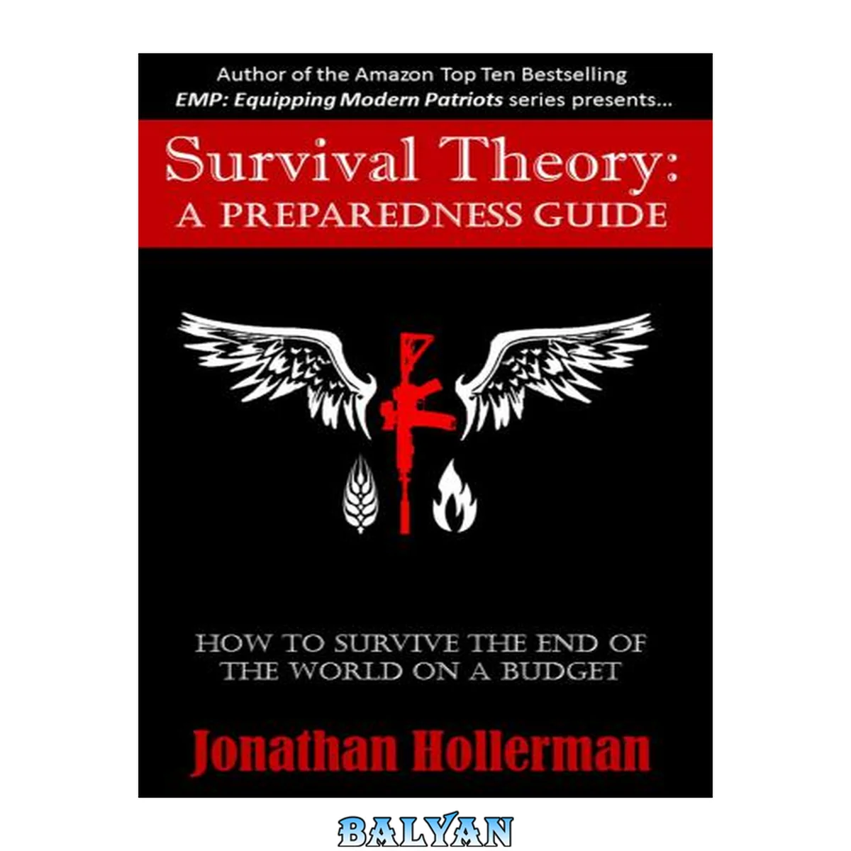 جلد کتاب Survival theory : a preparedness guide : how to survive the end of the world on a budget