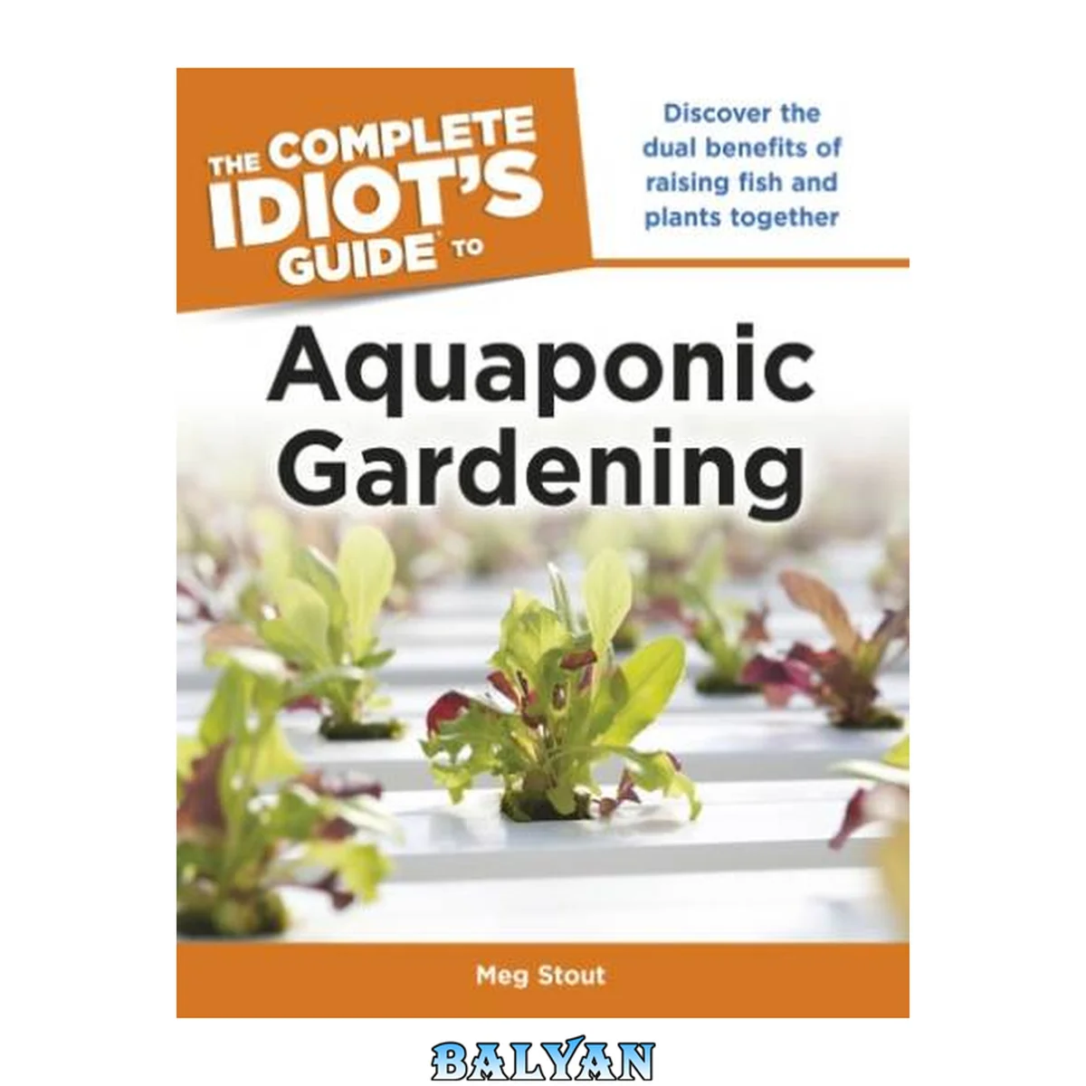 جلد کتاب The Complete Idiot's Guide to Aquaponic Gardening