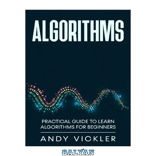 Algorithms Practical Guide to Learn Algorithms for Beginners
