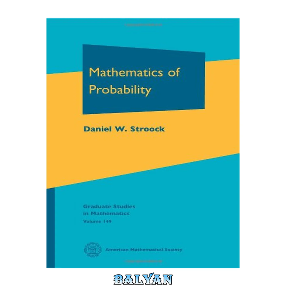 جلد کتاب Mathematics of Probability (Graduate Studies in Mathematics) (Graduate Studies in Mathematics, 149)