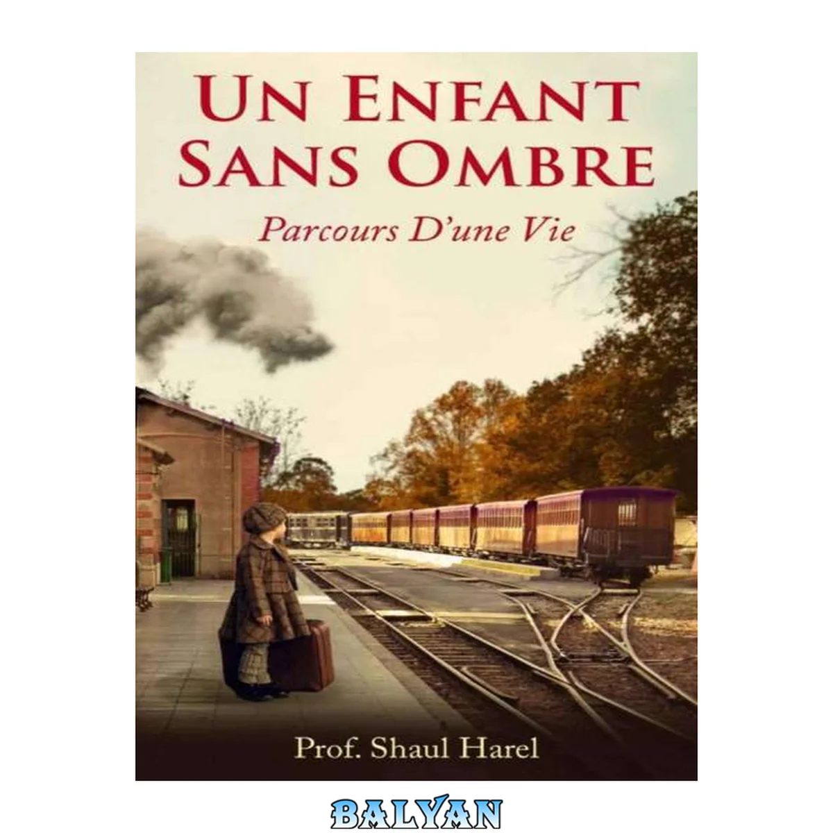 جلد کتاب Un enfant sans ombre : Parcours d'une vie