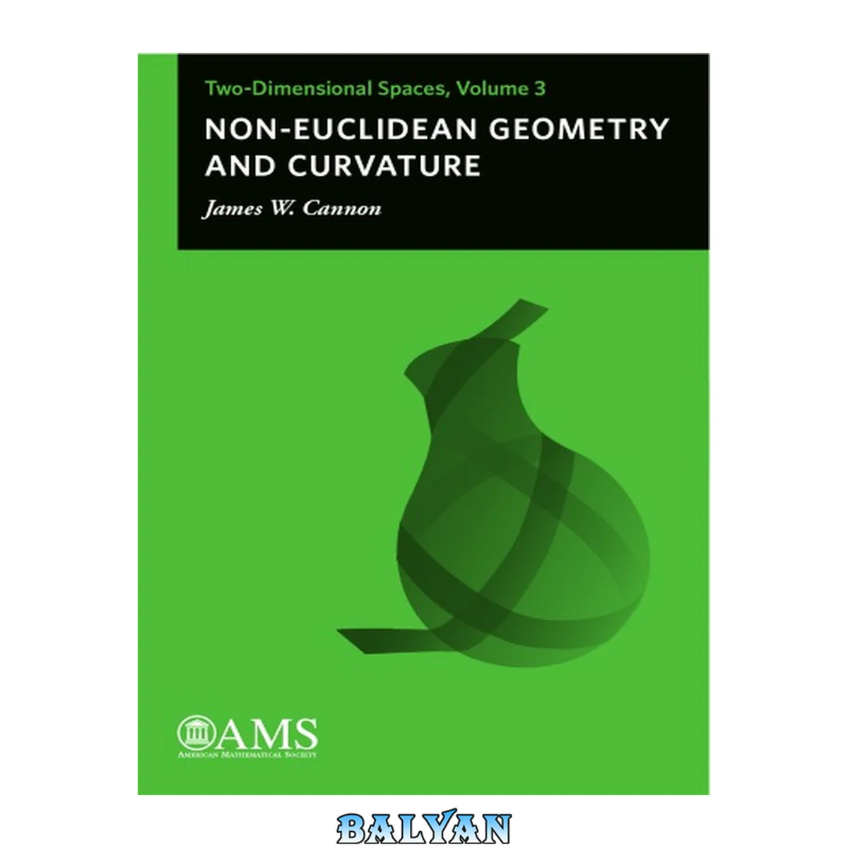 جلد کتاب Two-dimensional Spaces, Volume 3: Non-euclidean Geometry and Curvature