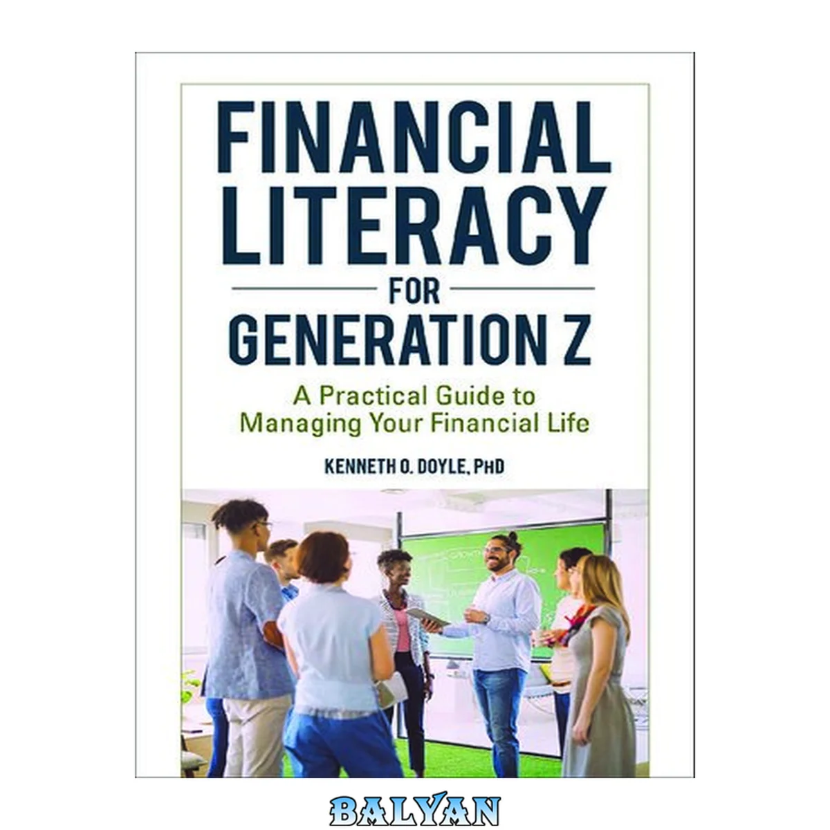 جلد کتاب Financial Literacy for Generation Z : A Practical Guide to Managing Your Financial Life