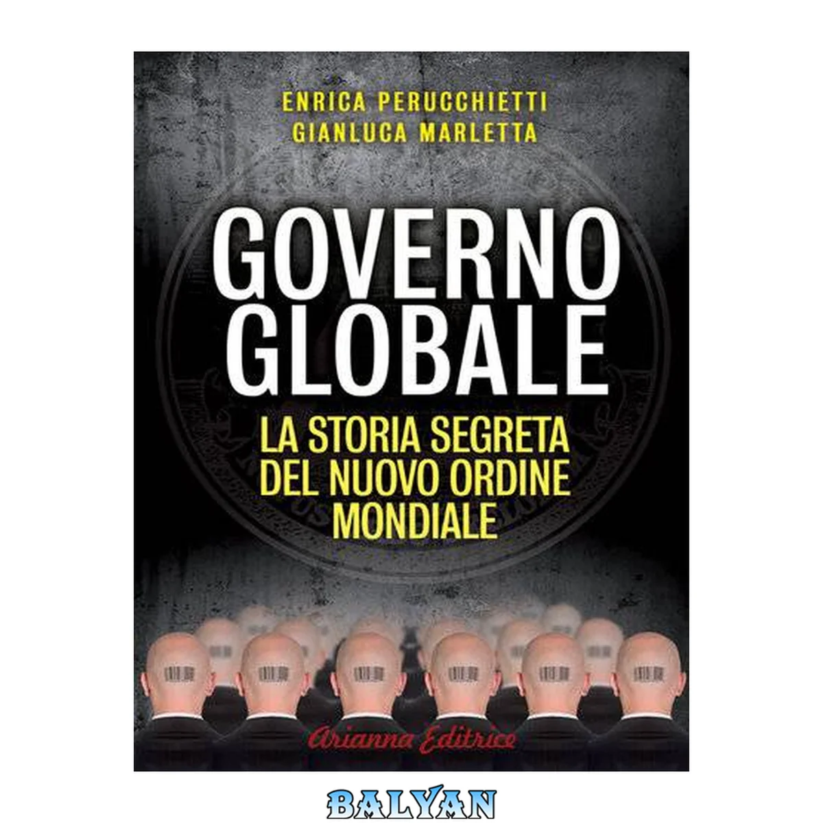 جلد کتاب Governo globale : la storia segreta del nuovo ordine mondiale