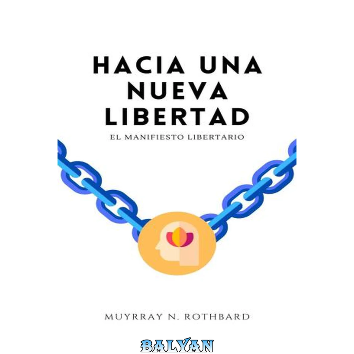 جلد کتاب Hacia una nueva Libertad El Manifiesto Libertario