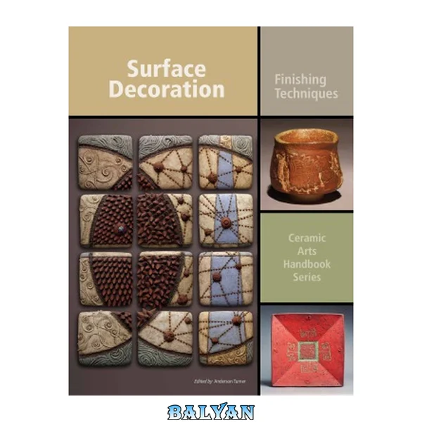 Surface Decoration  Finishing Techniques (Ceramic Arts Handbook)