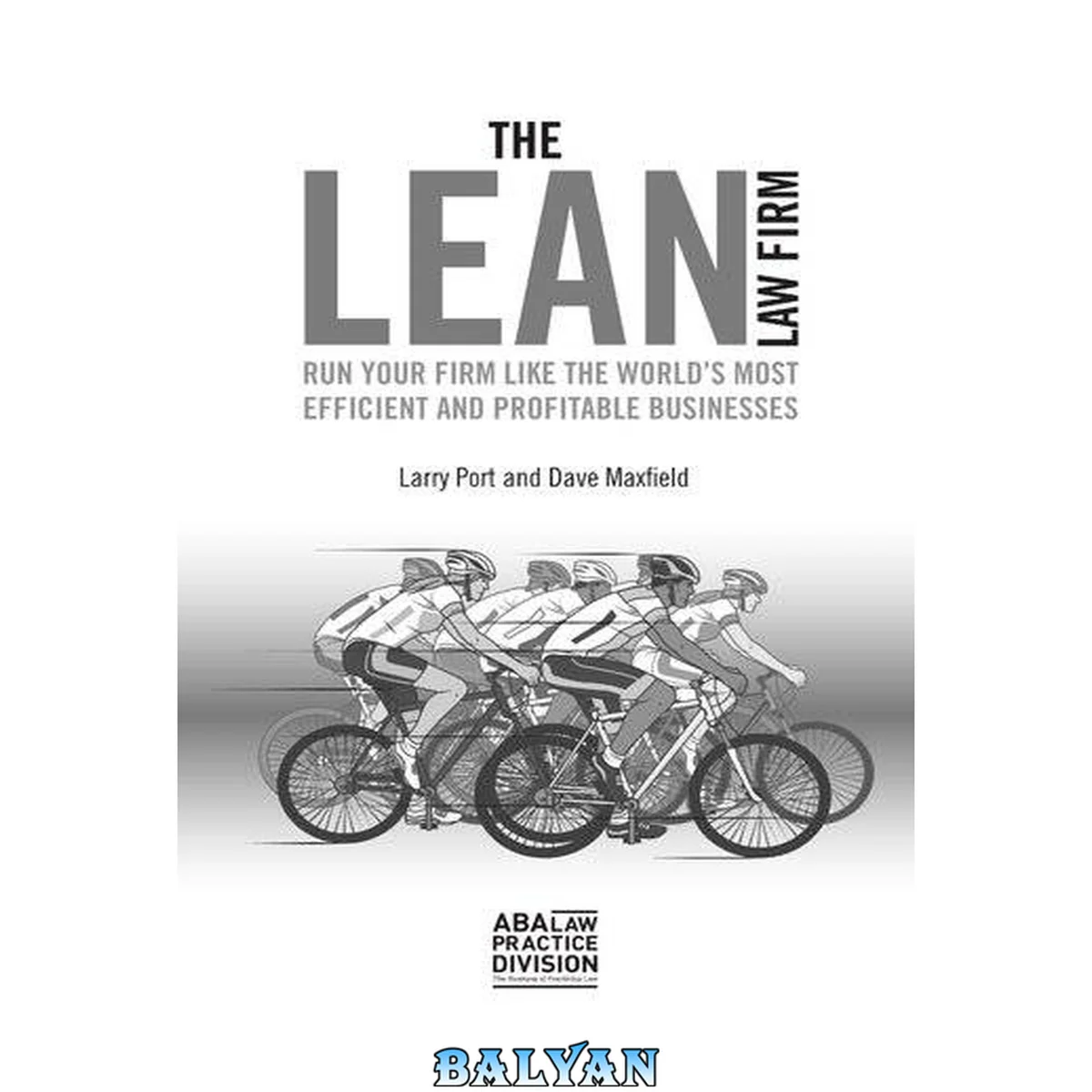 جلد کتاب The Lean Law Firm : Run Your Firm Like the World's Most Efficient and Profitable Businesses