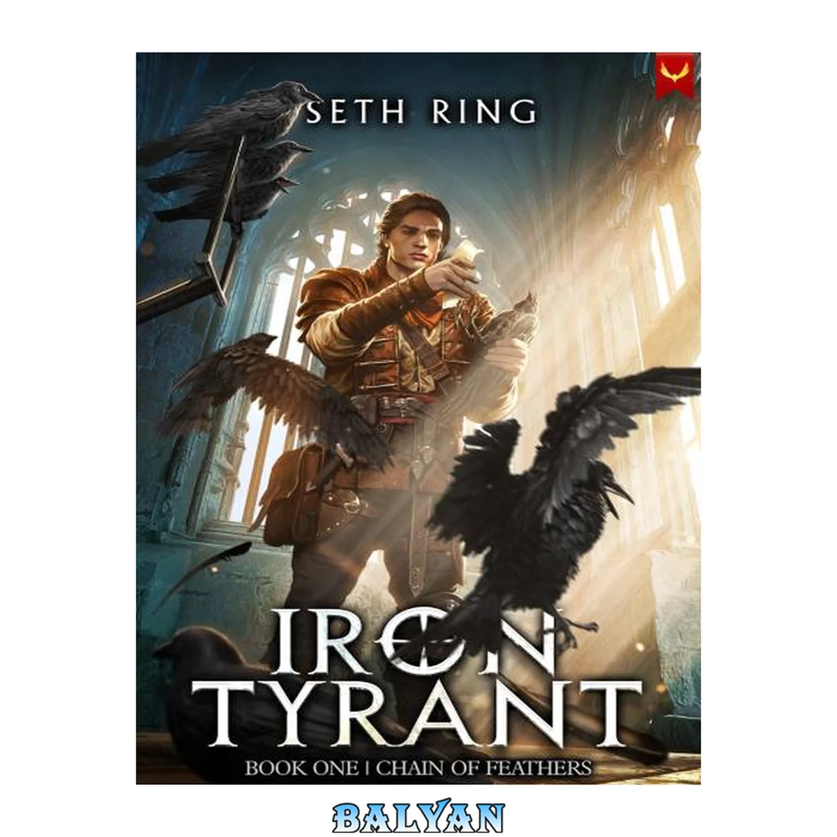 جلد کتاب Chain of Feathers: A Fantasy LitRPG Adventure (Iron Tyrant Book 1)