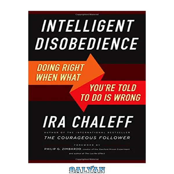 Intelligent disobedience : doing right when what you're told to do is wrong