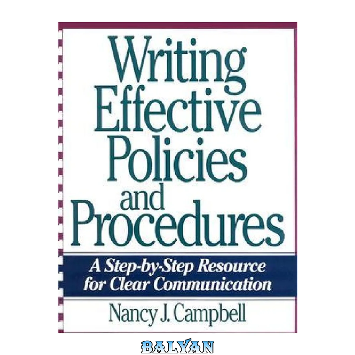 جلد کتاب Writing Effective Policies and Procedures : A Step-by-step Resource for Clear Communication