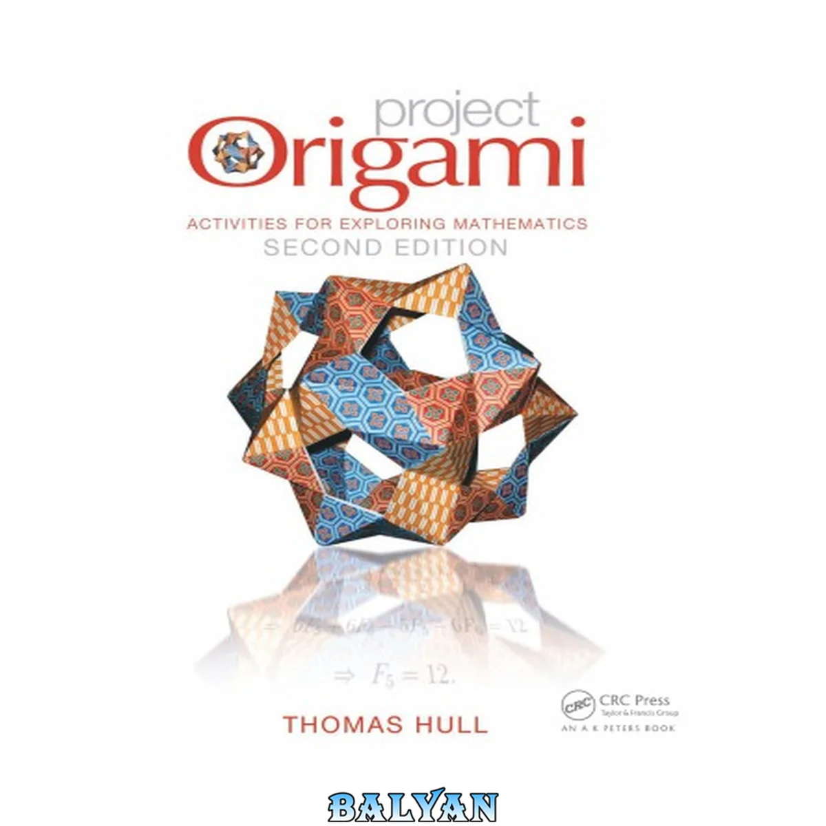 جلد کتاب Project Origami : Activities for Exploring Mathematics, Second Edition