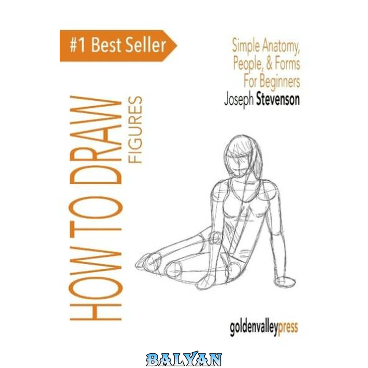 جلد کتاب How to Draw Figures Simple Anatomy, People, &amp; Forms For Beginners