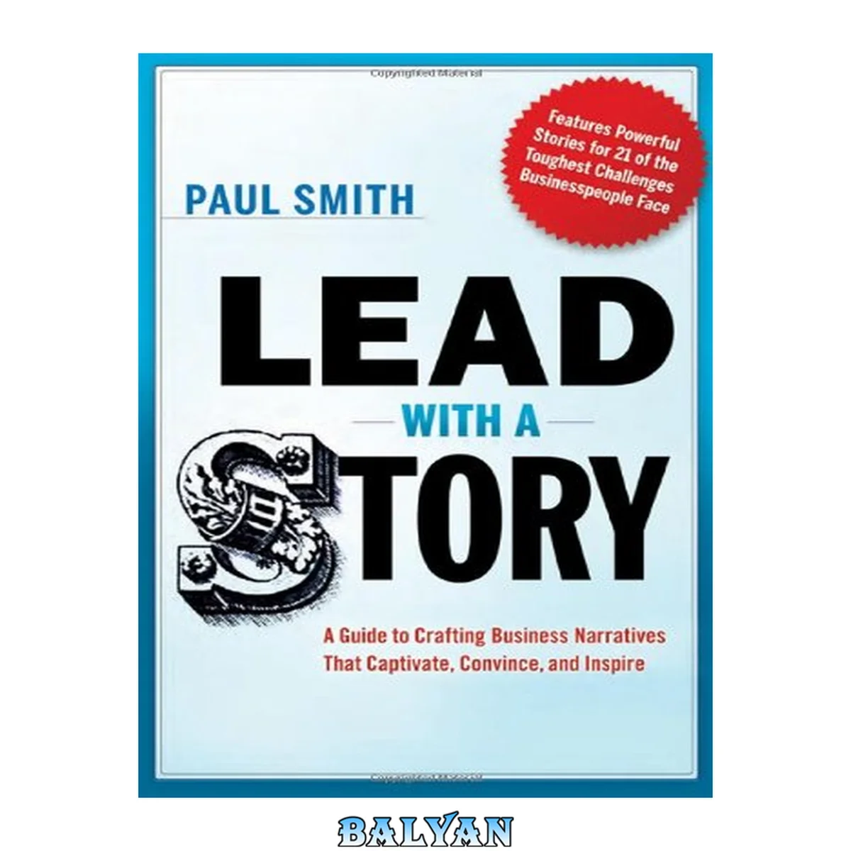 جلد کتاب Lead with a Story : A Guide to Crafting Business Narratives That Captivate, Convince, and Inspire