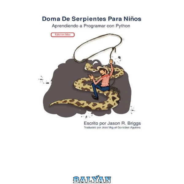 Doma de Serpientes para Niños - Aprendiendo a Programar con Python
