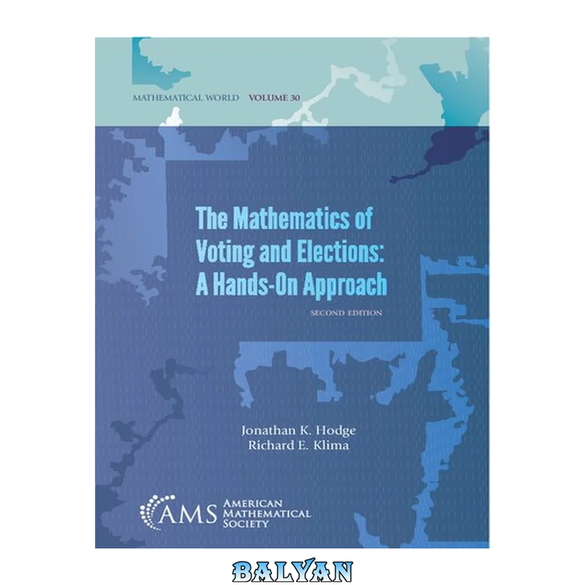 جلد کتاب The Mathematics of Voting and Elections: A Hands-on Approach: Second Edition (Mathematical World) (Mathematical World, 30)