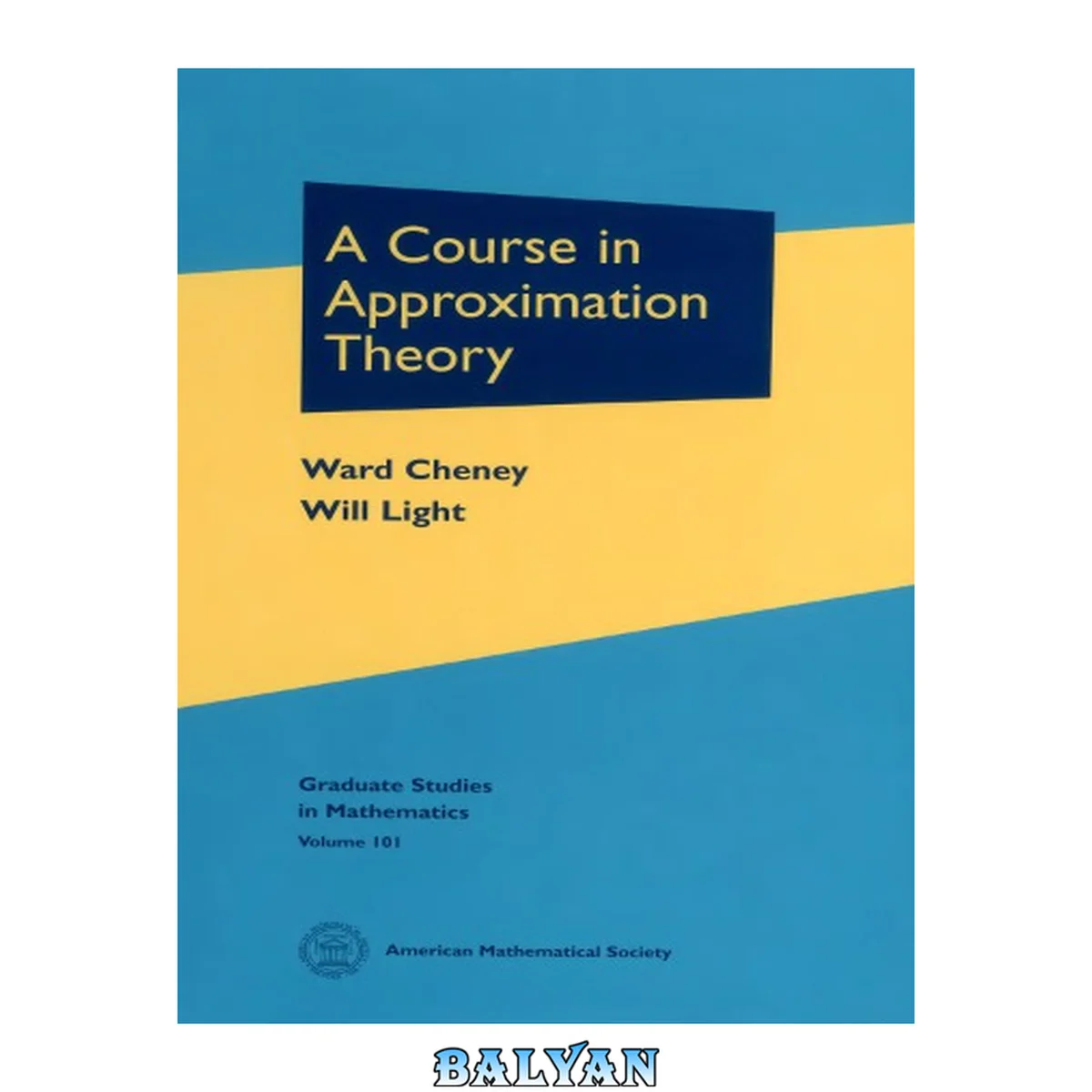 جلد کتاب A Course in Approximation Theory (Graduate Studies in Mathematics) (Graduate Studies in Mathematics, 101)