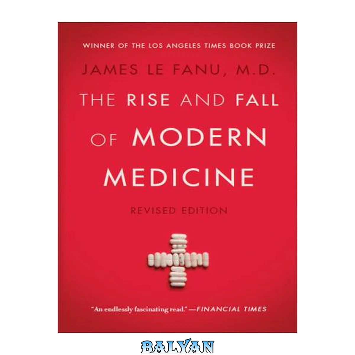 جلد کتاب The Rise and Fall of Modern Medicine : Revised Edition