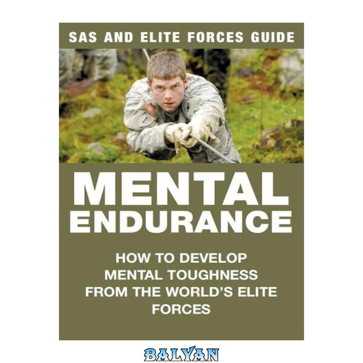 جلد کتاب Mental Endurance : How to Develop Mental Toughness From the World's Elite Forces
