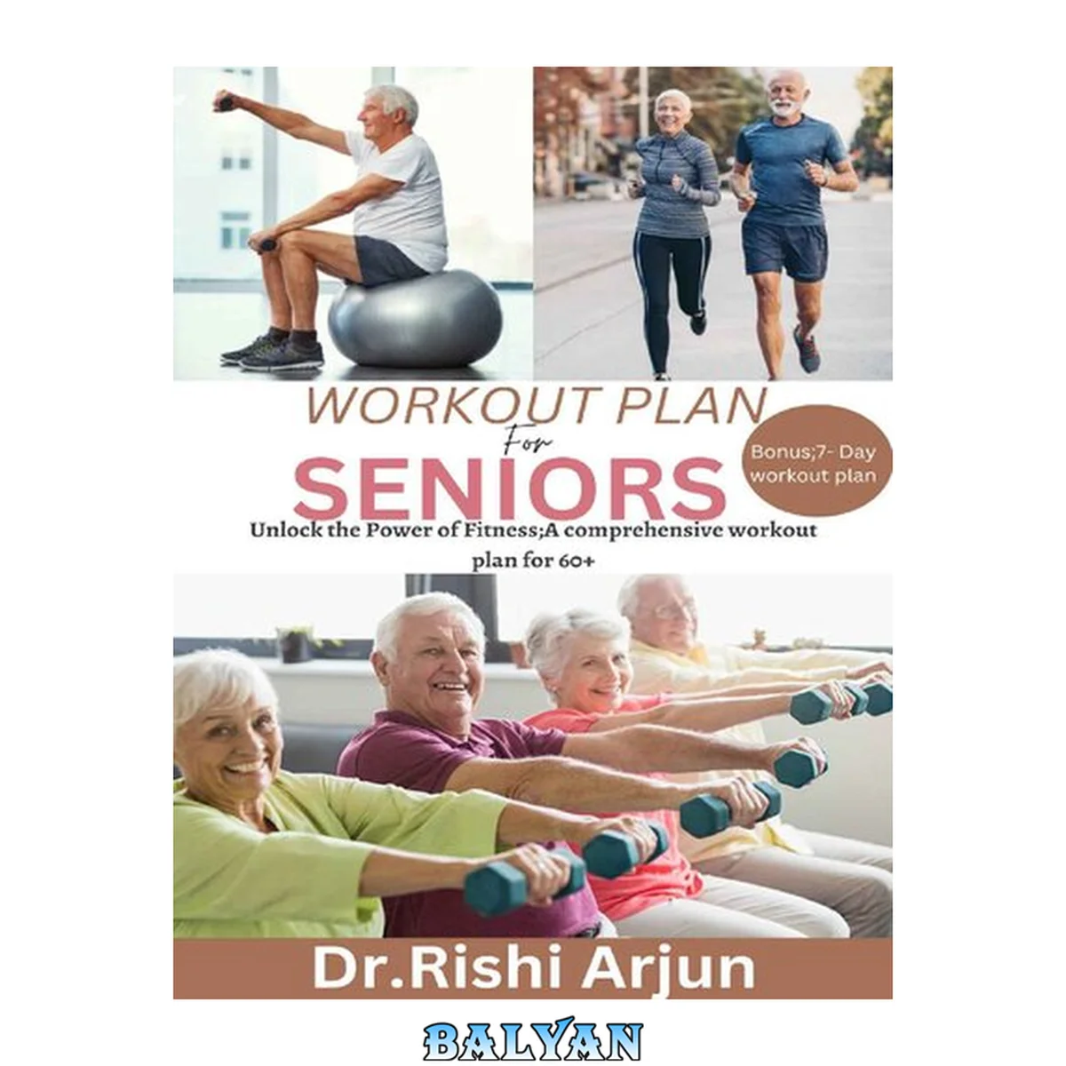 جلد کتاب Workout Plan for Seniors: Unlock the Power Fitness; A comprehensive workout plan for 60+