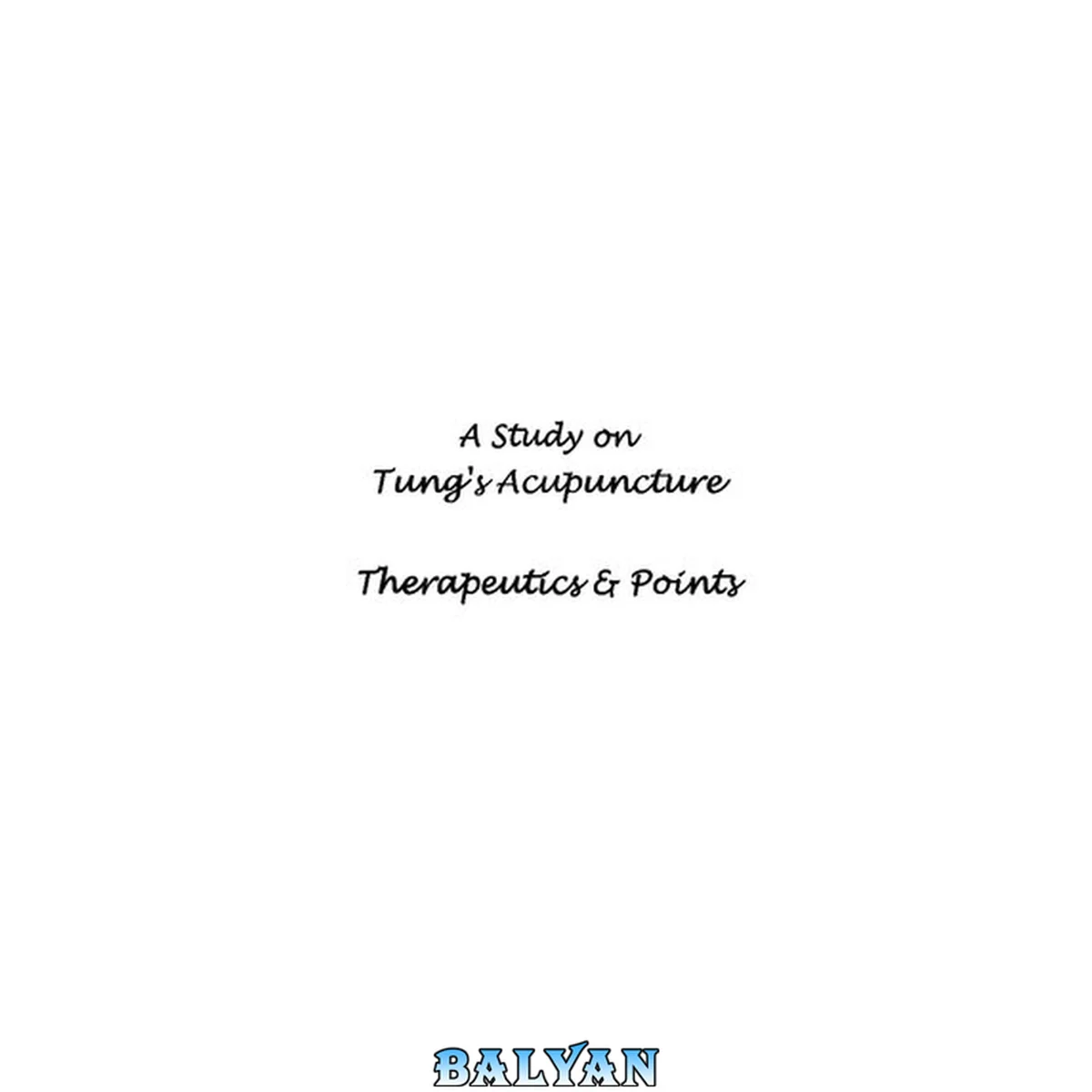 جلد کتاب A Study on Tung's Acupuncture.
