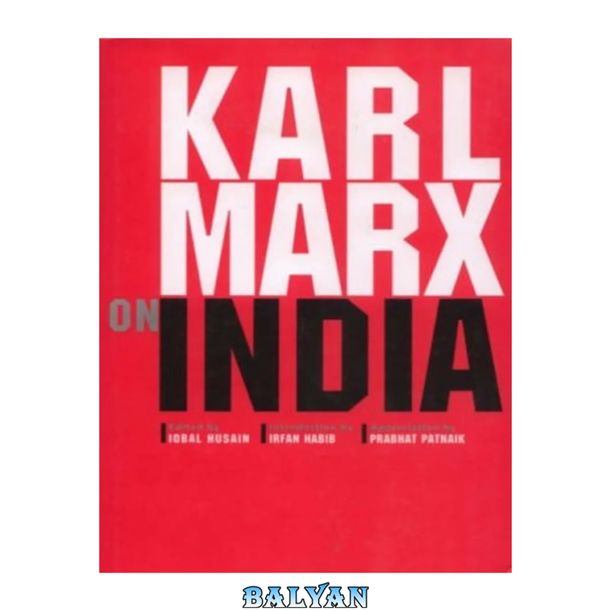 جلد کتاب Karl Marx on India : from the New York Daily Tribune (including articles by Frederick Engels) and extracts from Marx - Engels correspondence 1853-1862