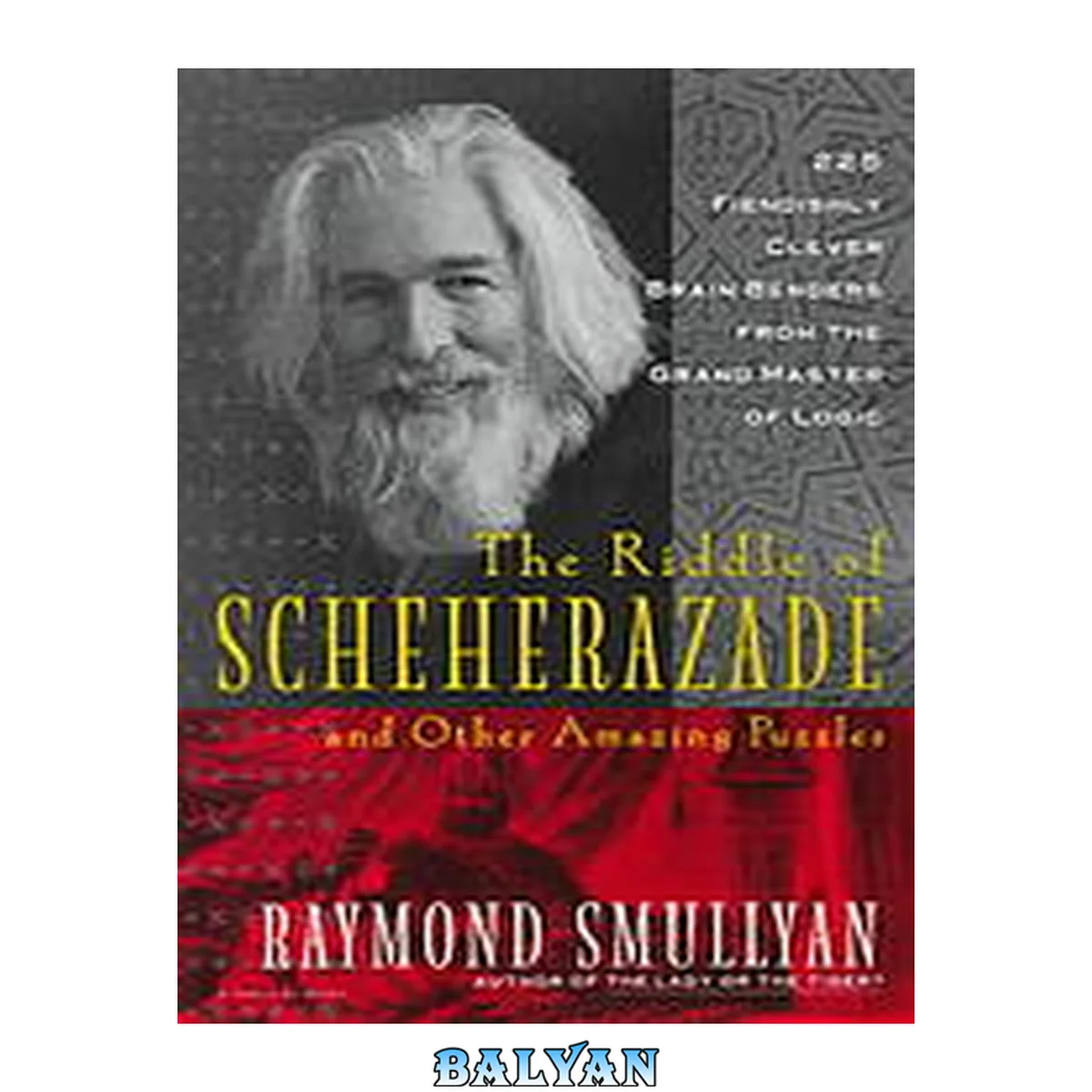 جلد کتاب The Riddle of Scheherazade : And Other Amazing Puzzles, Ancient and Modern