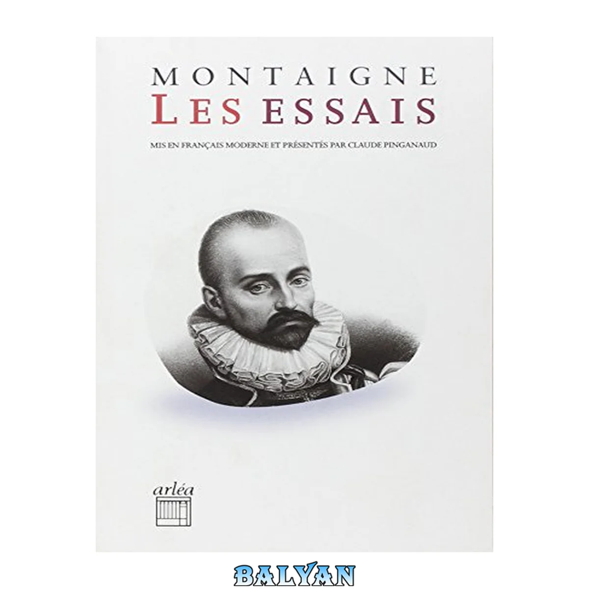 جلد کتاب Les Essais (mis en français moderne par Claude Pinganaud)