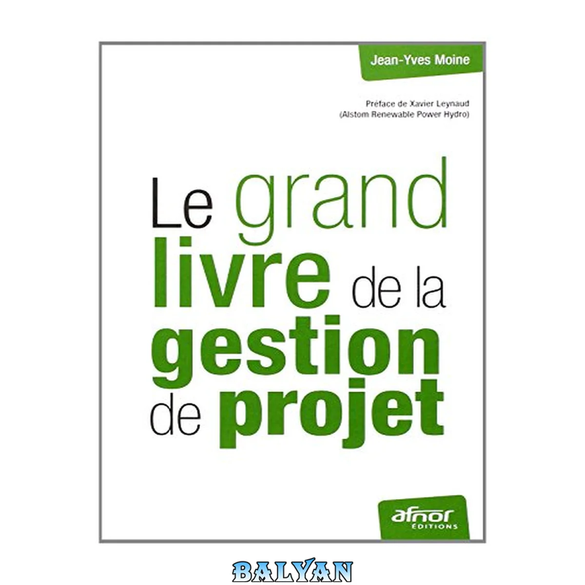 جلد کتاب Le grand livre de la gestion de projet (AFNOR)