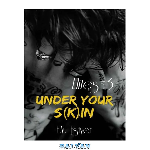 Under Your S(k)in (Elites) (French Edition)