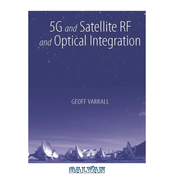 5G and Satellite RF and Optical Integration