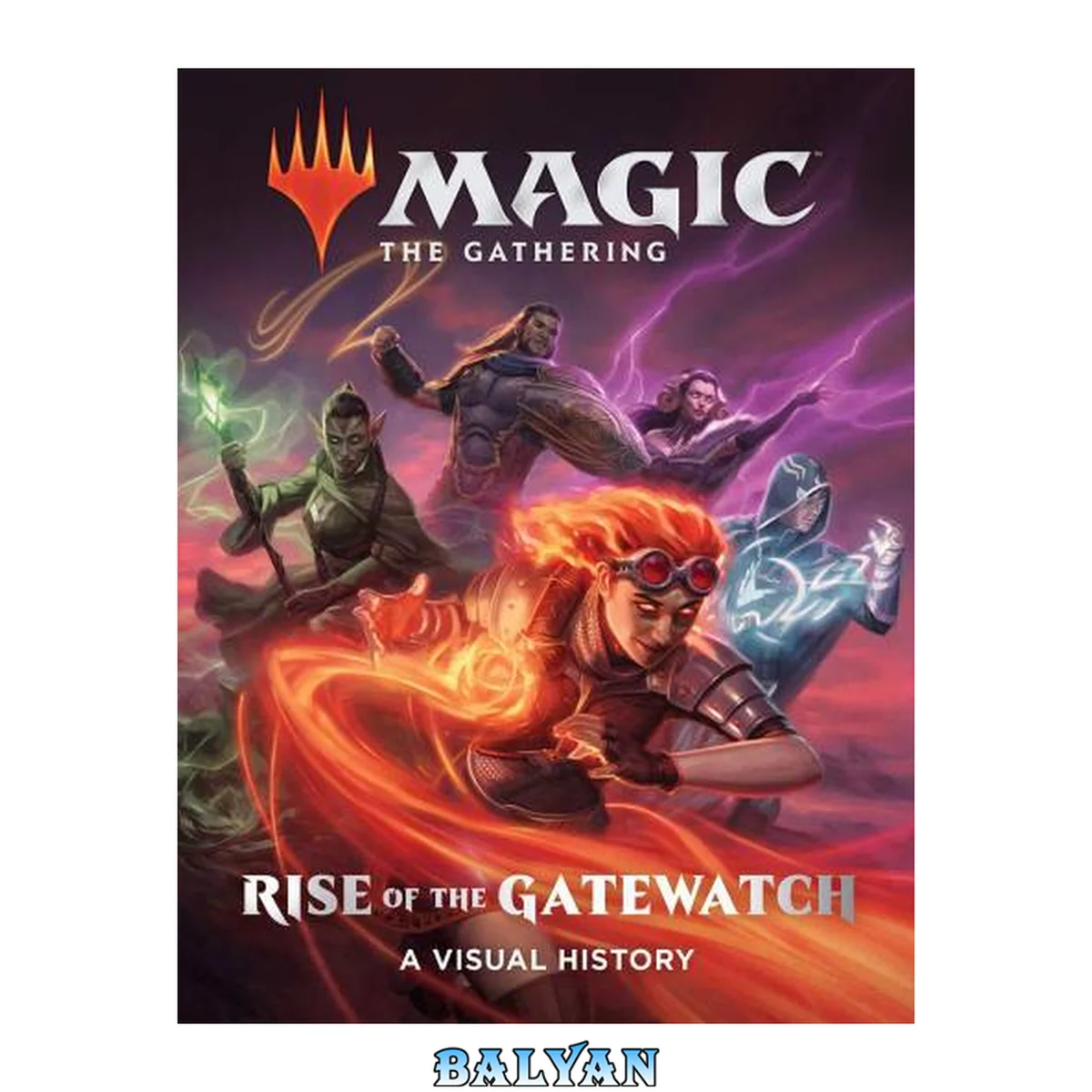 جلد کتاب Magic the gathering : rise of the gatewatch : a visual history